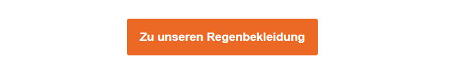 Oranger Button mit einem hinterlegten Link, der zu unserer gesamten Kollektion an Regenbekleidung führt.