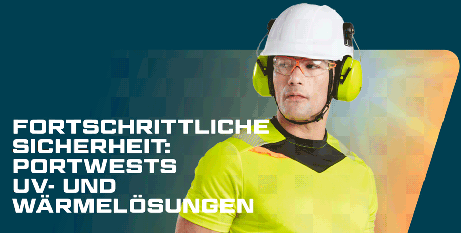 Ein Arbeiter mit weißem Helm, gelbem Gehörschutz, oranger Schutzbrille und gelbem, kurzärmeligem T-Shirt mit schwarzen Details und Reflexstreifen. Im linken Bildbereich befindet sich ein weißer Schriftzug: Fortschrittliche Sicherheit - Portwests UV- und Wärmelösungen.