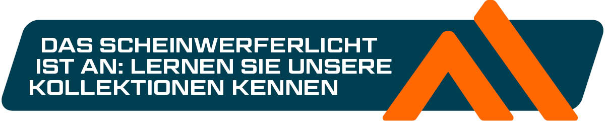 Banner in Blau und Orange mit der Aufschrift: Das Scheinwerferlicht ist an: Lernen Sie unsere Kollektionen kennen